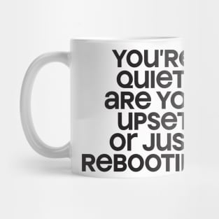 rebooting? Mug